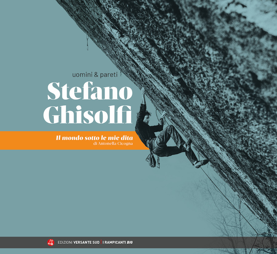Versante Sud Stefano Ghisolfi - Il mondo sotto le mie dita climbing book